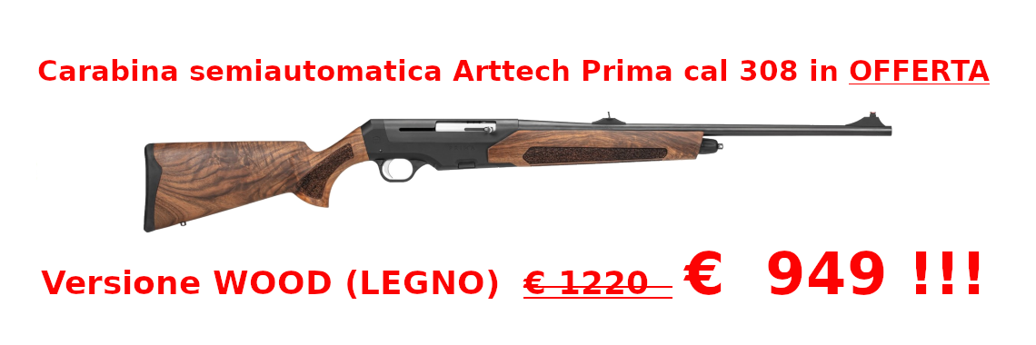 Carabina semiautomatica Arttech Prima Wood cal 308 in OFFERTA